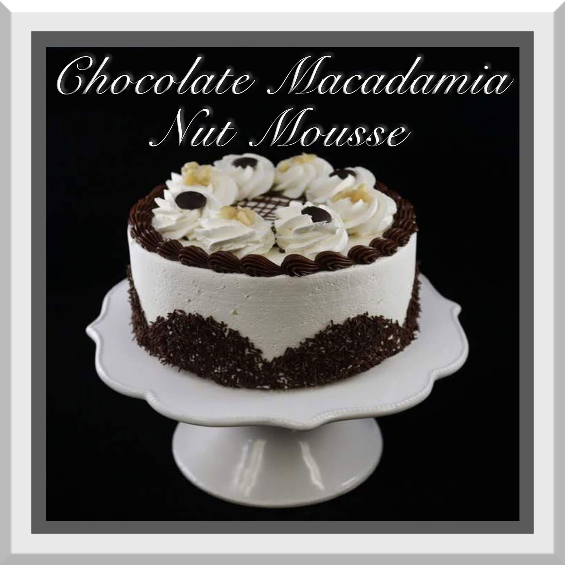 Chocolate Macadamia Nut Mousse Cake – Hans and Harry's Bakery